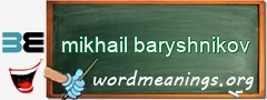 WordMeaning blackboard for mikhail baryshnikov